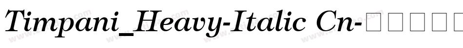 Timpani_Heavy-Italic Cn字体转换